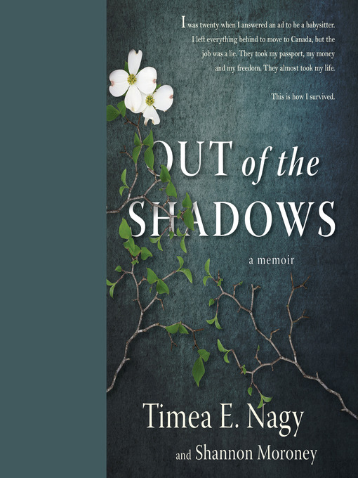 Title details for Out of the Shadows by Timea Nagy - Wait list